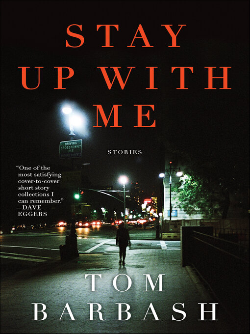 Title details for Stay Up With Me by Tom Barbash - Available